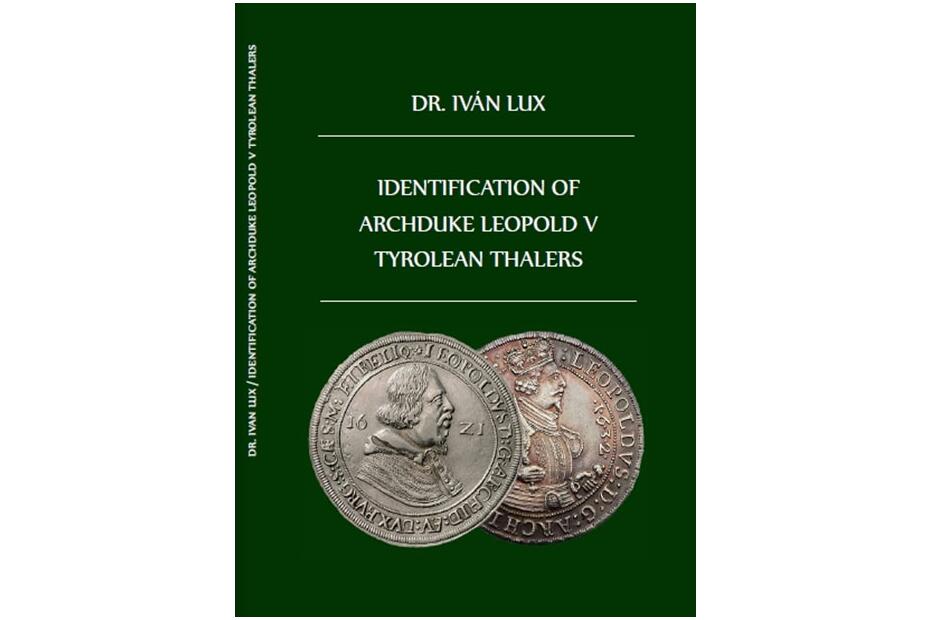 Identification of Archduke Leopold V Tyrolean Talers (Dr. Iván Lux)