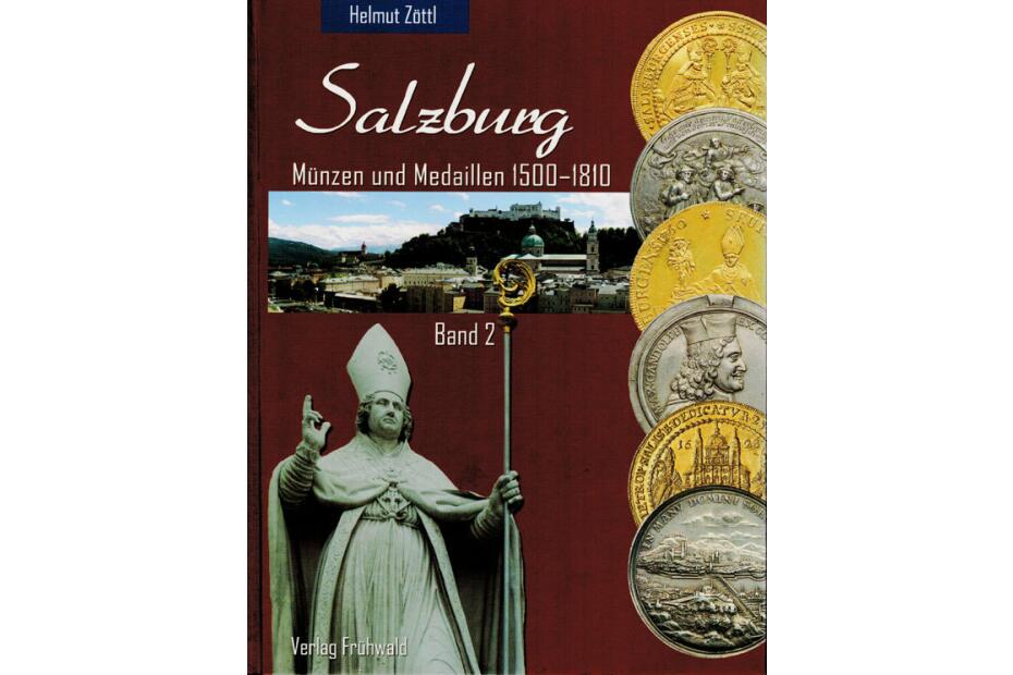 SALZBURG - Münzen und Medaillen 1500 - 1810 von Helmut Zöttl (BAND 2)